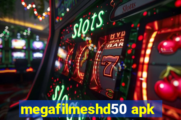 megafilmeshd50 apk